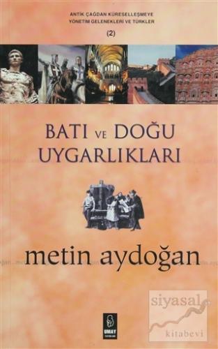 Batı ve Doğu Uygarlıkları Metin Aydoğan