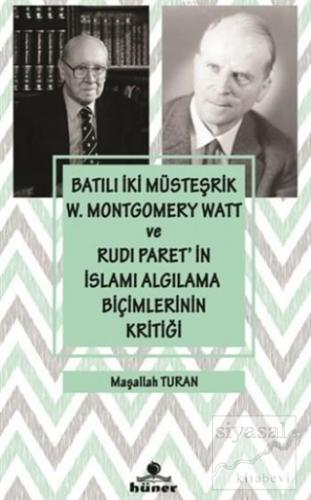 Batılı İki Müsteşrik W. Montgomery Watt ve Rudi Paret'in İslamı Algıla