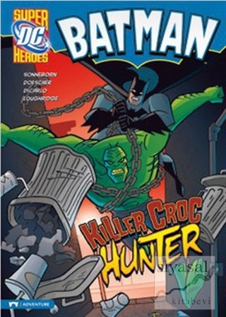 Batman - Killer Croc Hunter Scott Sonneborn