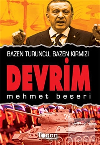 Bazen Turuncu, Bazen Kırmızı Devrim Mehmet Beşeri