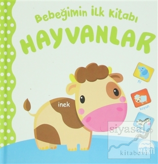 Bebeğimin İlk Kitabı: Hayvanlar (Ciltli)