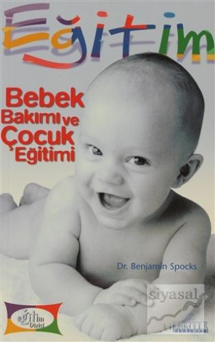 Bebek Bakımı ve Çocuk Eğitimi Benjamin Spock