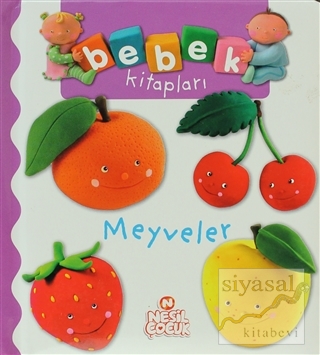 Bebek Kitapları - Meyveler (Ciltli)