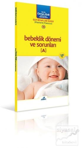 Bebeklik Dönemi ve Sorunları (A) (Ciltli) Osman Abalı