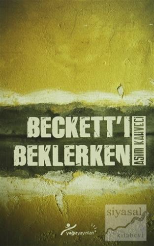 Beckett'i Beklerken Asım Kahveci