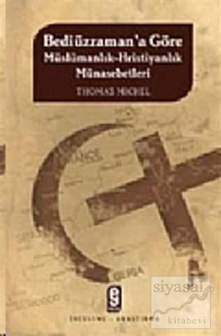 Bediüzzaman'a Göre Müslümanlık-Hıristiyanlık Münasebetleri Thomas Mich