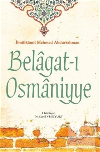 Belagat-ı Osmaniyye İbnülkamil Mehmed Abdurrahman