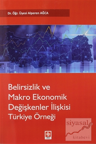 Belirsizlik ve Makro Ekonomik Değişkenler İlişkisi Türkiye Örneği Alpe
