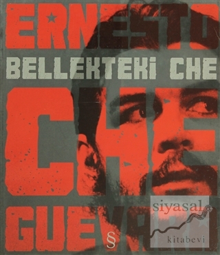 Bellekteki Che Ernesto Che Guevara