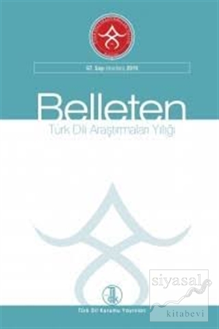 Belleten Türk Dili Araştırma Yıllığı Sayı: 67 Haziran 2019 Kolektif