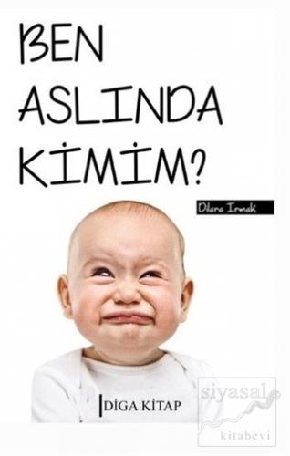Ben Aslında Kimim?