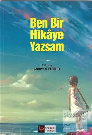 Ben Bir Hikaye Yazsam Ahmet Aytimur
