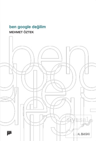 Ben Google Değilim Mehmet Öztek