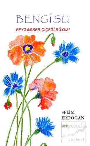Bengisu Peygamber Çiçeği Rüyası Selim Erdoğan