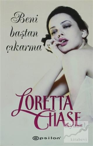 Beni Baştan Çıkarma Loretta Chase