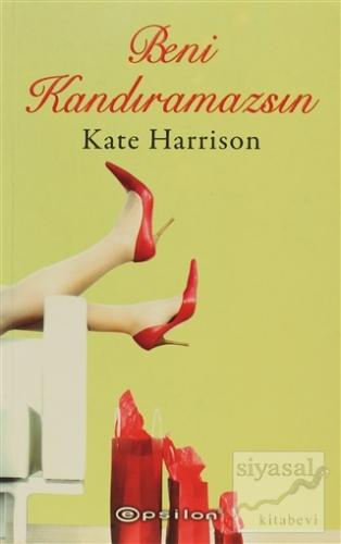Beni Kandıramazsın Kate Harrison