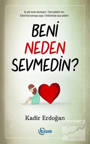 Beni Neden Sevmedin? Kadir Erdoğan