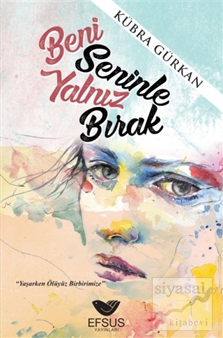 Beni Seninle Yalnız Bırak