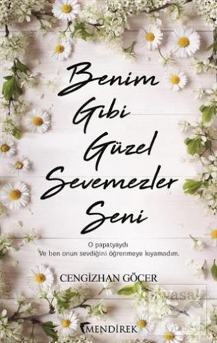 Benim Gibi Güzel Sevemezler Seni Cengizhan Göçer