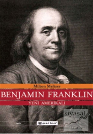 Benjamin Franklin Yeni Amerikalı (Ciltli) Milton Meltzer