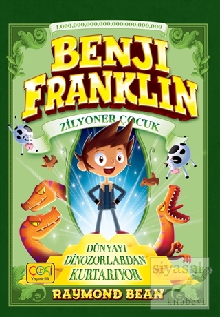 Benji Franklin - Zilyoner Çocuk: Dünyayı Dinozorlardan Kurtarıyor (Cil