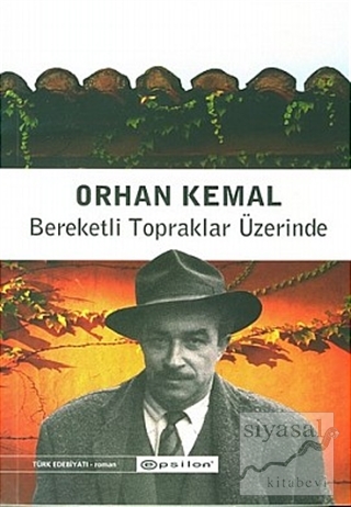 Bereketli Topraklar Üzerinde Orhan Kemal