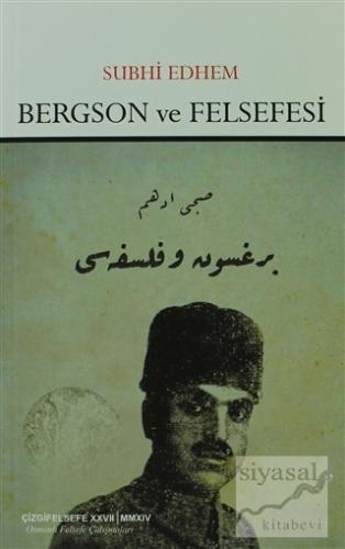 Bergson ve Felsefesi Subhi Edhem