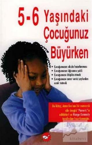 Beş-Altı Yaşındaki Çocuğunuz Büyürken