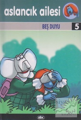 Beş Duyu / Aslancık Ailesi 5