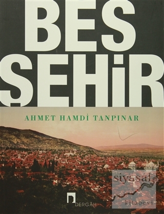 Beş Şehir (Notlarıyla) Ahmet Hamdi Tanpınar