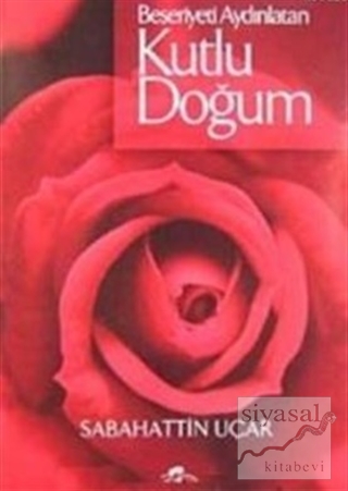 Beşeriyeti Aydınlatan Kutlu Doğum