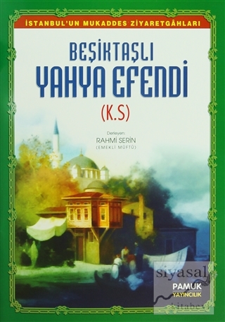 Beşiktaşlı Yahya Efendi (Evliya-010) Rahmi Serin