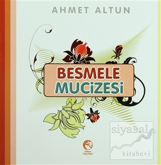 Besmele Mucizesi Ahmet Altun