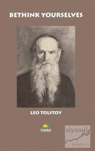Bethink Yourselves Lev Nikolayeviç Tolstoy