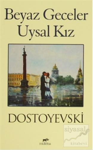 Beyaz Geceler - Uysal Kız Fyodor Mihayloviç Dostoyevski