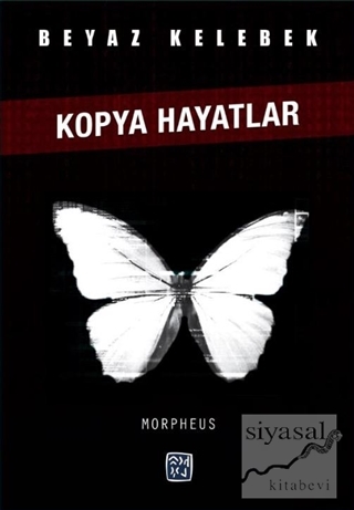 Beyaz Kelebek: Kopya Hayatlar Morpheus