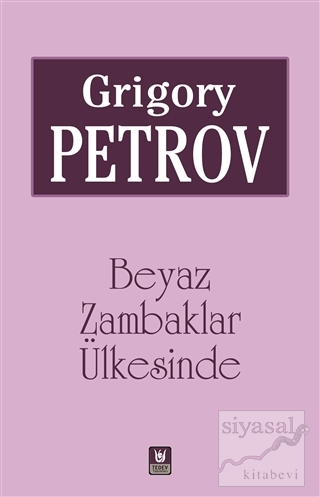 Beyaz Zambaklar Ülkesinde Grigory Petrov