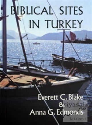 Biblical Sites in Turkey Everett C. Blake