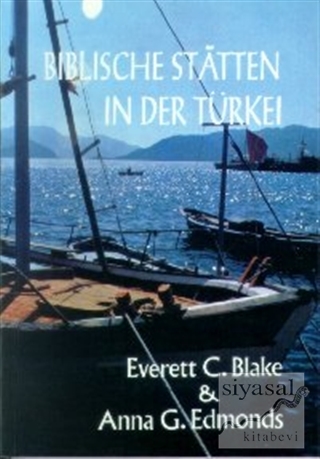 Biblische Staetten in der Türkei Everett C. Blake
