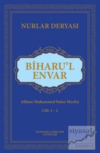 Biharu'l Envar (Ciltli) Allame Muhammed Bakır Meclisi