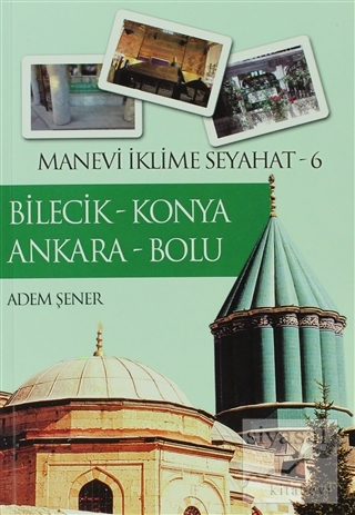 Bilecik - Konya - Ankara - Bolu Adem Şener