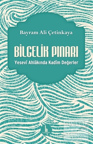 Bilgelik Pınarı Bayram Ali Çetinkaya