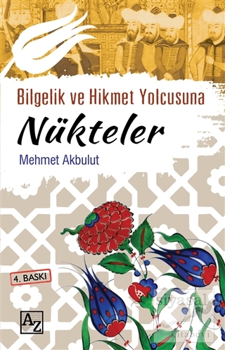 Bilgelik ve Hikmet Yolcusuna Nükteler Mehmet Akbulut