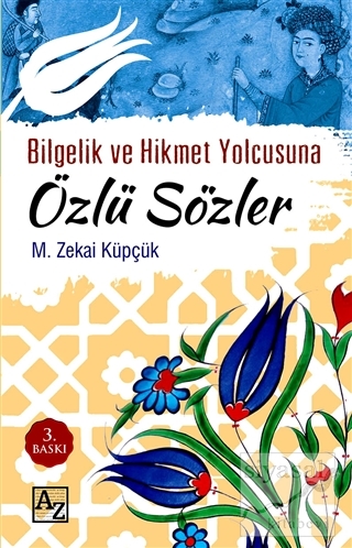 Bilgelik ve Hikmet Yolcusuna Özlü Sözler