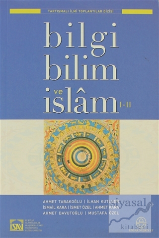 Bilgi, Bilim ve İslam 1-2 İsmet Özel