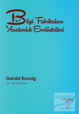 Bilgi Fabrikaları Yaratıcılık Endüstrileri Gerald Raunig