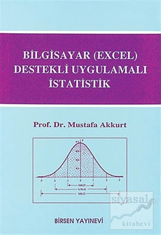 Bilgisayar (Excel) Destekli Uygulamalı İstatistik Mustafa Akkurt