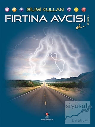 Bilimi Kullan - Fırtına Avcısı Ol