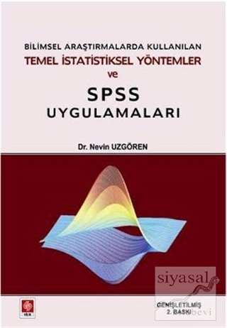 Bilimsel Araştırmalarda Kullanılan Temel İstatistiksel Yöntemler ve SP