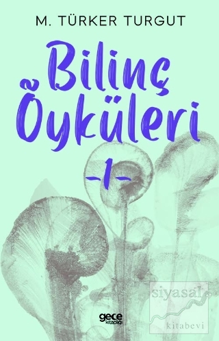 Bilinç Öyküleri 1